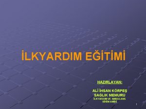 LKYARDIM ETM HAZIRLAYAN AL HSAN KRPE SALIK MEMURU