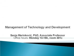 Management of Technology and Development Sanja Marinkovi Ph