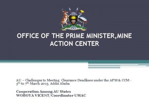 OFFICE OF THE PRIME MINISTER MINE ACTION CENTER