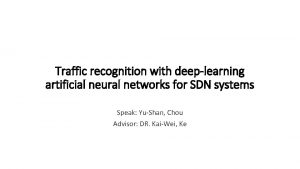 Traffic recognition with deeplearning artificial neural networks for