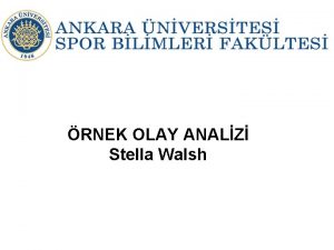 RNEK OLAY ANALZ Stella Walsh Walsh 3 Nisan