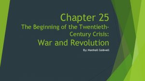 Chapter 25 The Beginning of the Twentieth Century