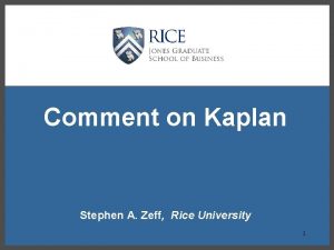 Comment on Kaplan Stephen A Zeff Rice University
