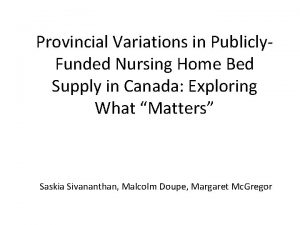 Provincial Variations in Publicly Funded Nursing Home Bed