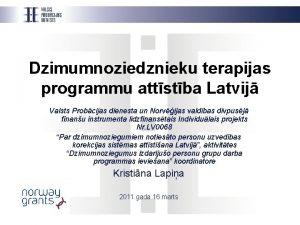 Dzimumnoziedznieku terapijas programmu attstba Latvij Valsts Probcijas dienesta