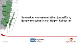 Samverkan om sammanhllen journalfring Borgholms kommun och Region