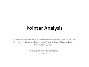 Pointer Analysis B Steensgaard Pointsto Analysis in Almost