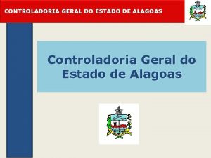 CONTROLADORIA GERAL DO ESTADO DE ALAGOAS Controladoria Geral