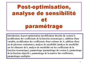 Postoptimisation analyse de sensibilit et paramtrage Introduction la