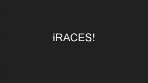 i RACES RULES OF i RACES PROMPTS 1