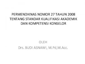 PERMENDIKNAS NOMOR 27 TAHUN 2008 TENTANG STANDAR KUALIFIKASI