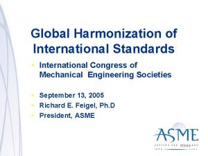 Global Harmonization of International Standards International Congress of