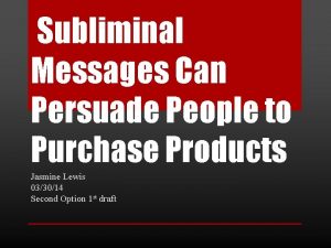 Subliminal Messages Can Persuade People to Purchase Products