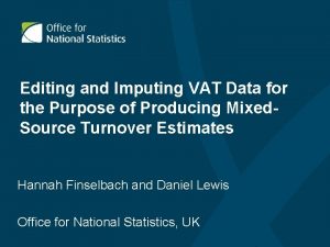 Editing and Imputing VAT Data for the Purpose