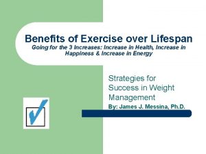 Benefits of Exercise over Lifespan Going for the