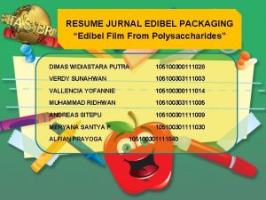 RESUME JURNAL EDIBEL PACKAGING Edibel Film From Polysaccharides