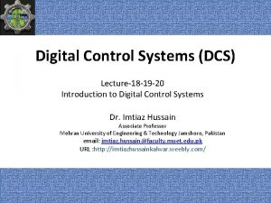 Digital Control Systems DCS Lecture18 19 20 Introduction