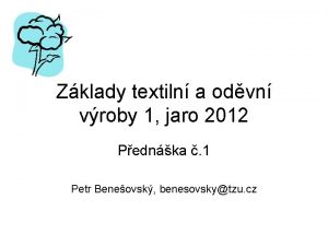 Zklady textiln a odvn vroby 1 jaro 2012