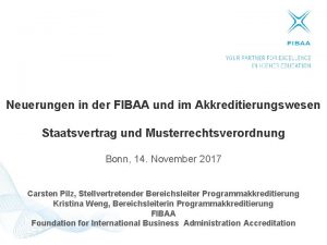 Neuerungen in der FIBAA und im Akkreditierungswesen Staatsvertrag
