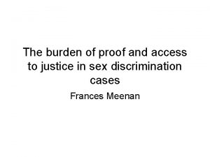The burden of proof and access to justice