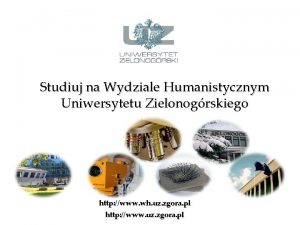 Studiuj na Wydziale Humanistycznym Uniwersytetu Zielonogrskiego http www