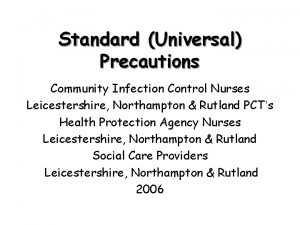Standard Universal Precautions Community Infection Control Nurses Leicestershire