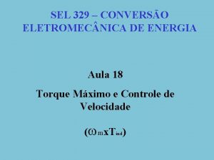 SEL 329 CONVERSO ELETROMEC NICA DE ENERGIA Aula