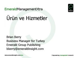 Emerald Management Xtra rn ve Hizmetler Brian Berry