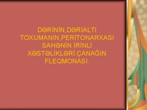 DRNN DRALTI TOXUMANIN PERTONARXASI SAHNN RNL XSTLKLR ANAIN