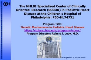 The NHLBI Specialized Center of Clinically Oriented Research