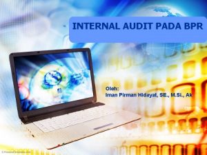 INTERNAL AUDIT PADA BPR Oleh Iman Pirman Hidayat