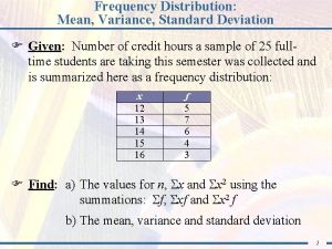 Frequency Distribution Mean Variance Standard Deviation F Given