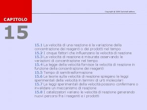 Copyright 2008 Zanichelli editore CAPITOLO 15 15 1