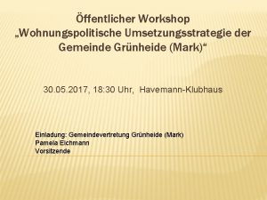 ffentlicher Workshop Wohnungspolitische Umsetzungsstrategie der Gemeinde Grnheide Mark