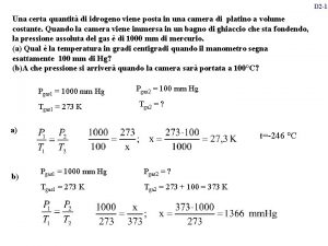 D 2 1 Una certa quantit di idrogeno