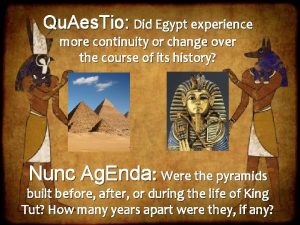 Qu Aes Tio Did Egypt experience more continuity