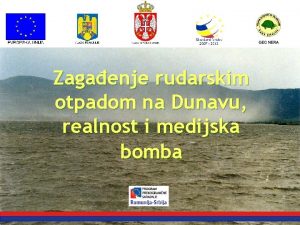 Zagaenje rudarskim otpadom na Dunavu realnost i medijska