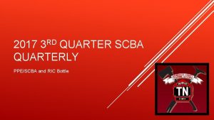 2017 3 RD QUARTER SCBA QUARTERLY PPESCBA and