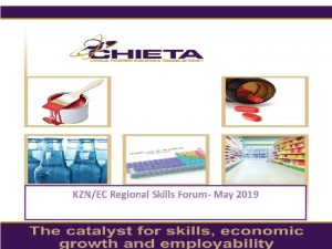KZNEC Regional Skills Forum May 2019 CHIETA The