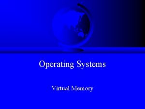 Operating Systems Virtual Memory Memory Management Outline F