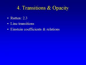 4 Transitions Opacity Rutten 2 3 Line transitions