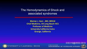 The Hemodynamics of Shock and associated syndromes Morton