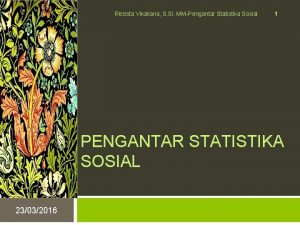 Resista Vikaliana S Si MMPengantar Statistika Sosial 1