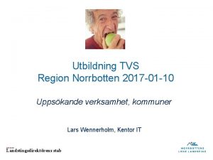 Utbildning TVS Region Norrbotten 2017 01 10 Uppskande