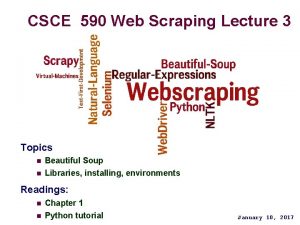 CSCE 590 Web Scraping Lecture 3 Topics n
