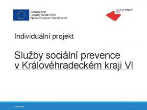 Individuln projekt Sluby sociln prevence v Krlovhradeckm kraji