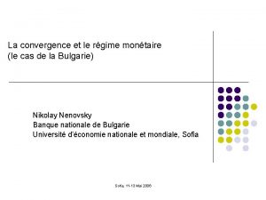 La convergence et le rgime montaire le cas