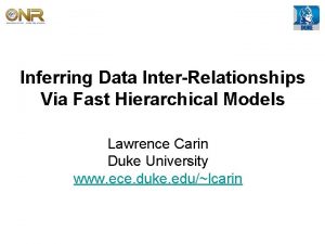 Inferring Data InterRelationships Via Fast Hierarchical Models Lawrence