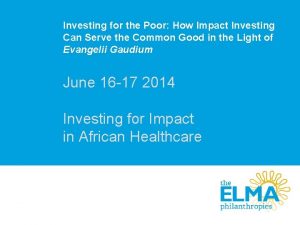 Investing for the Poor How Impact Investing Can