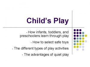 Childs Play How infants toddlers and preschoolers learn